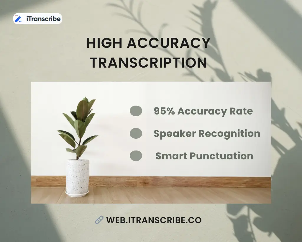 High Accuracy Transcription