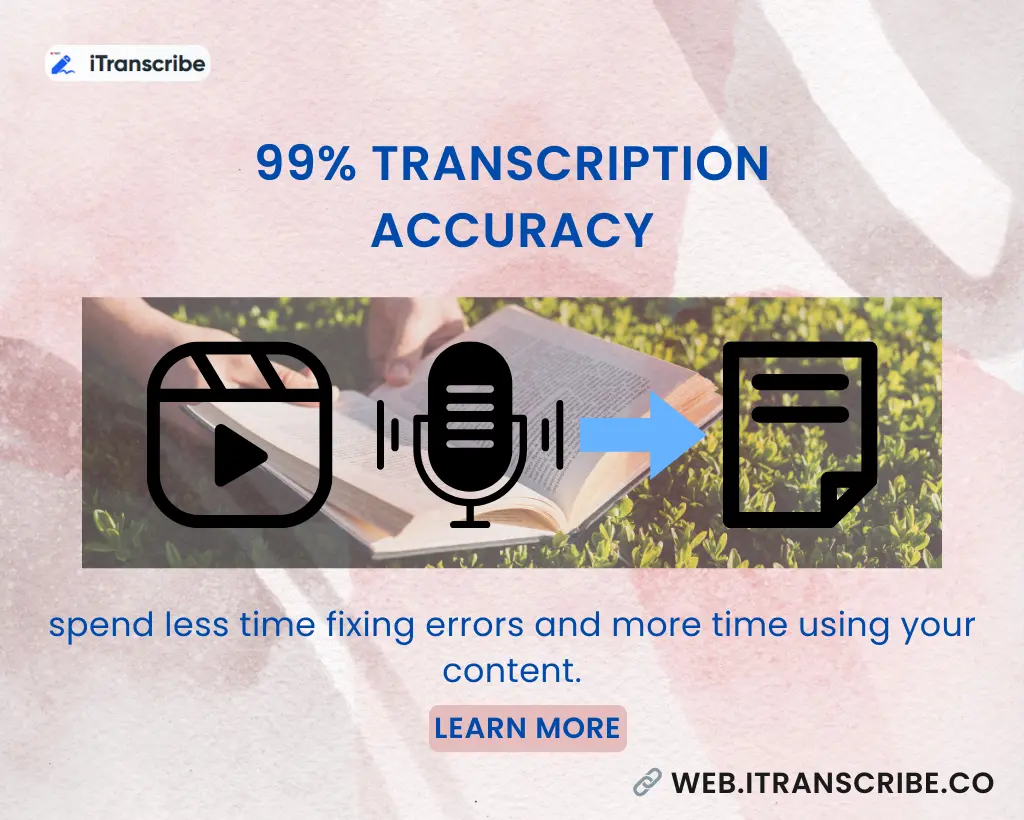 99% Transcription Accuracy
